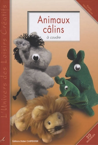 Livrenpoche : Animaux câlins à coudre - Didier Carpentier - Livre