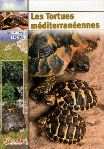 Livrenpoche : Les Tortues Méditerranéennes - Laurent Lesueur - Livre