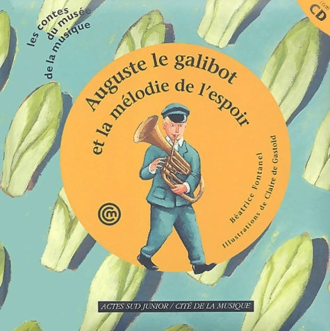 Livrenpoche : Auguste le Galibot et la Mélodie de l'espoir - Béatrice Fontanel - Livre