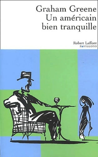 Livrenpoche : Un américain bien tranquille - Graham Greene - Livre