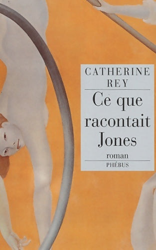 Livrenpoche : Ce que racontait Jones - Catherine Rey - Livre