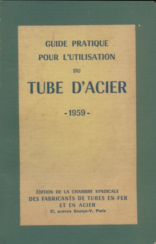 Livrenpoche : Guide pratique pour l'utilisation du tube d'acier 1962 - Collectif - Livre