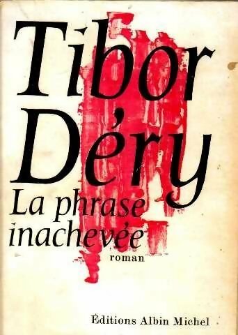 Livrenpoche : La phrase inachevée - Tibor Déry - Livre