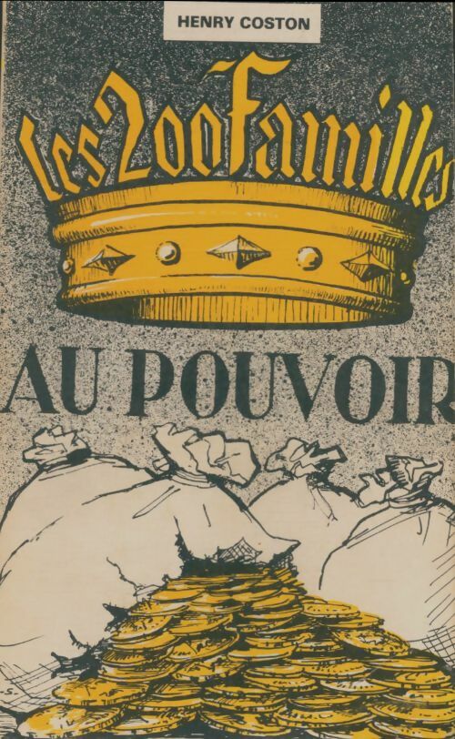 Livrenpoche : Les 200 familles au pouvoir - Henry Coston - Livre