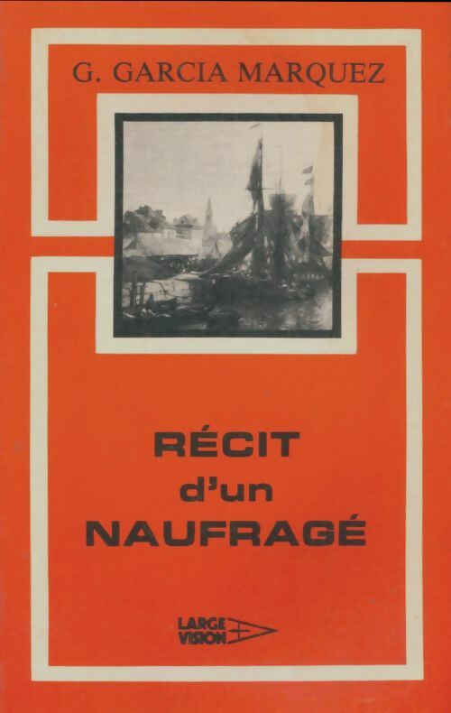 Livrenpoche : Récit d'un naufragé - Gabriel Garcìa Màrquez - Livre
