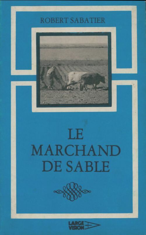 Livrenpoche : Le marchand de sable - Robert Sabatier - Livre