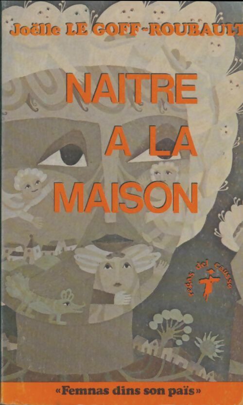 Livrenpoche : Naître à la maison - Joëlle Le Goff-Roubault - Livre