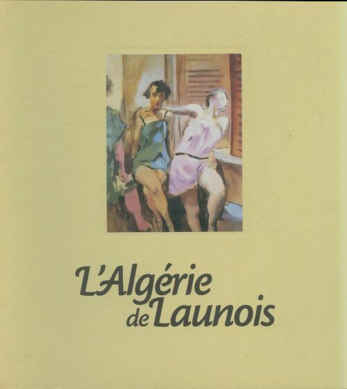 Livrenpoche : L'Algérie de Launois - Collectif - Livre