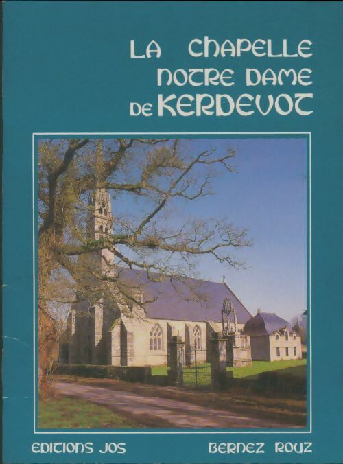 Livrenpoche : La chapelle Notre-Dame de Kerdevoc - Bernez Rouz - Livre