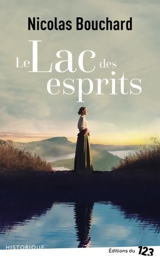 Livrenpoche : Le lac des esprits - Nicolas Bouchard - Livre