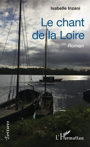 Livrenpoche : Le chant de la Loire - Isabelle Inzani - Livre