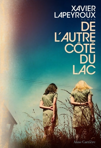 Livrenpoche : De l'autre côté du lac - Xavier Lapeyroux - Livre