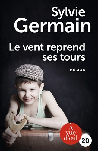 Livrenpoche : Le vent reprend ses tours - Sylvie Germain - Livre