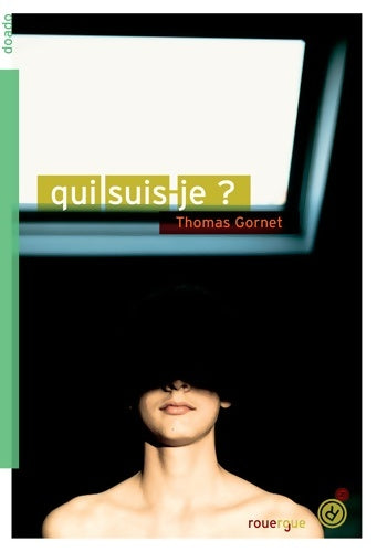 Livrenpoche : Qui suis-je ? - Thomas Gornet - Livre