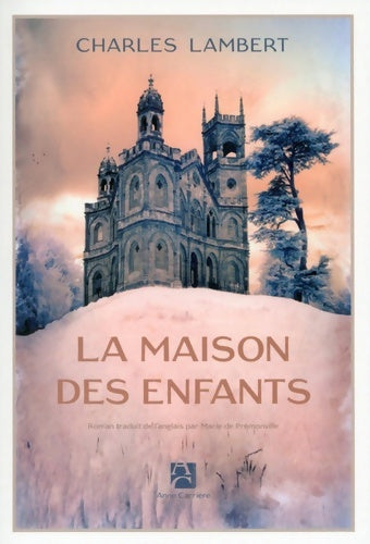 Livrenpoche : La maison des enfants - Charles Lambert - Livre
