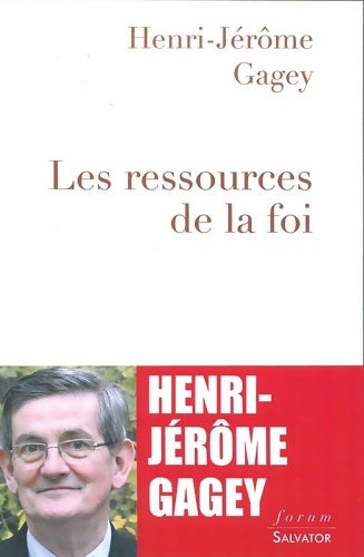 Livrenpoche : Les ressources de la foi - Henri-Jérôme Gagey - Livre
