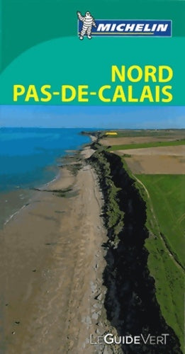 Livrenpoche : GUIDE VERT NORD PAS-DE-CALAIS - Michelin - Livre
