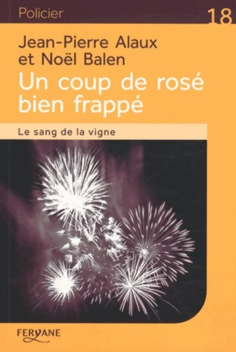 Livrenpoche : Un coup de rosé bien frappé - Jean-Pierre Alaux - Livre
