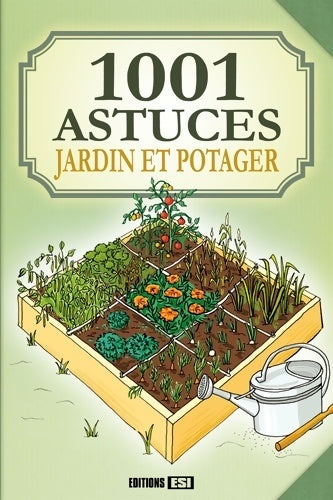 Livrenpoche : 1001 astuces jardins et potager - Laurent Vinet - Livre