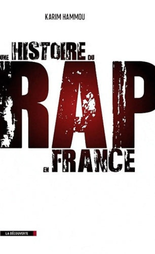 Livrenpoche : UNE HISTOIRE DU RAP EN France - KARIM HAMMOU - Livre
