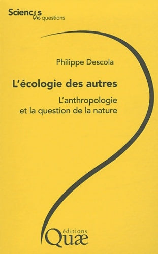 Livrenpoche : L'écologie des autres : L'anthropologie et la question de la nature - Philippe Descola - Livre