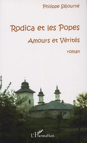 Livrenpoche : Rodica et les Popes : Amours et Vérités - Philippe Sejourné - Livre