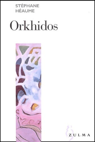 Livrenpoche : Orkhidos - Stéphane Héaume - Livre