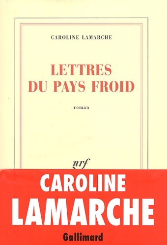 Livrenpoche : Lettres du pays froid - Caroline Lamarche - Livre