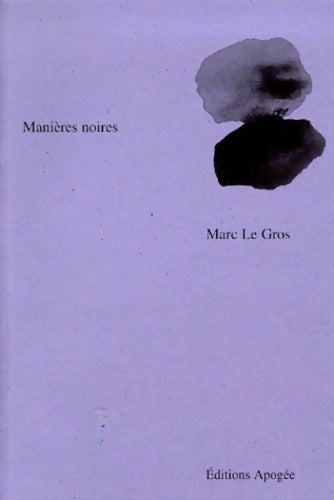 Livrenpoche : Manières noires - Marc Le Gros - Livre