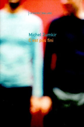 Livrenpoche : C'est pas fini ! - M. Zumkir - Livre