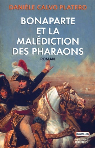 Livrenpoche : Bonaparte et la malédiction des Pharaons - D. Calvo Platero - Livre