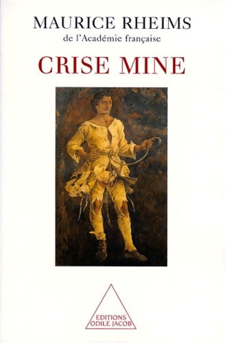 Livrenpoche : Crise mine - Maurice Rheims - Livre