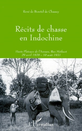 Livrenpoche : Récits de chasse en Indochine - René De Buretel De Chassey - Livre