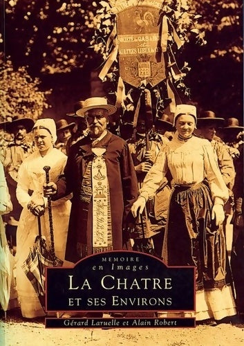 Livrenpoche : Châtre et ses environs - Gérard Laruelle - Livre