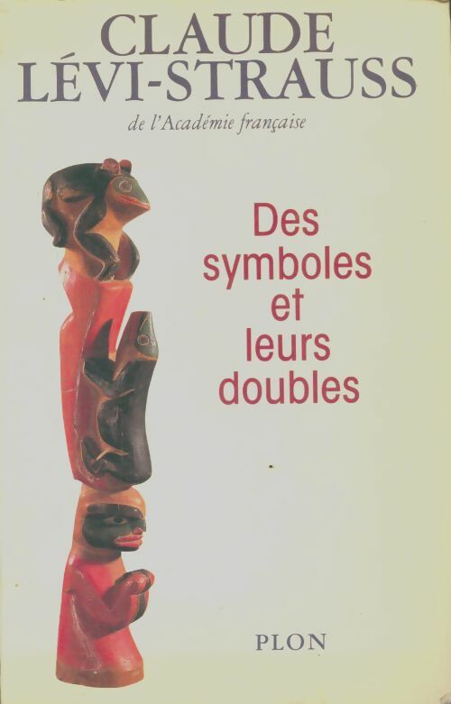 Livrenpoche : Des symboles et leurs doubles - Claude Lévi-Strauss - Livre