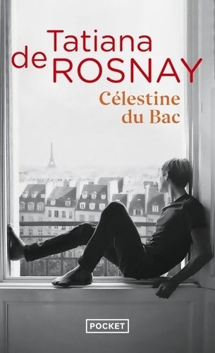 Livrenpoche : Célestine du bac - Tatiana De Rosnay - Livre