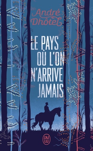 Livrenpoche : Le pays où l'on n'arrive jamais - André Dhôtel - Livre