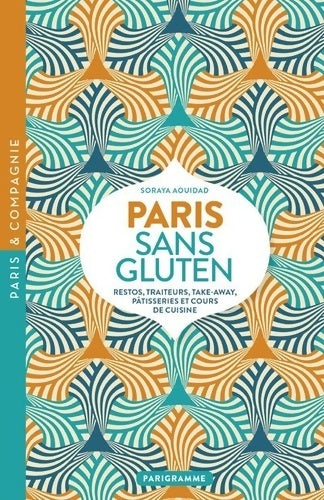 Livrenpoche : Paris sans gluten - Soraya Aouidad - Livre