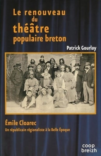 Livrenpoche : Le renouveau du théâtre populaire breton - Patrick Gourlay - Livre