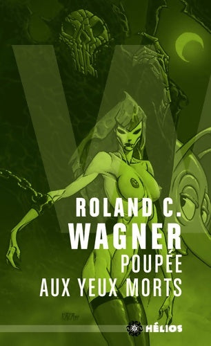 Livrenpoche : Poupée aux yeux morts - Roland C. Wagner - Livre
