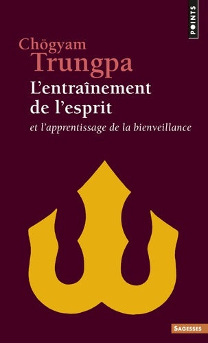 Livrenpoche : L'Entraînement de l'esprit  : Et l'apprentissage de la bienveillance - Chögyam Trungpa - Livre