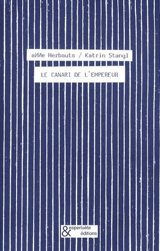 Livrenpoche : Le canari de l'Empereur - Anne Herbauts - Livre