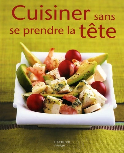 Livrenpoche : Cuisiner sans se prendre la tête - Minouche Pastier - Livre