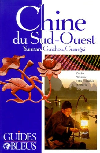 Livrenpoche : Chine du Sud-Ouest - Yunnan Guizhou Guangxi - Guide Bleu - Livre