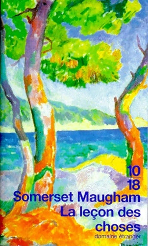 Livrenpoche : La leçon des choses : [nouvelles - Somerset Maugham - Livre