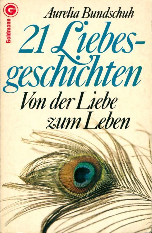 21 liebesgeschichten - Aurelia Bundschuh - Livre