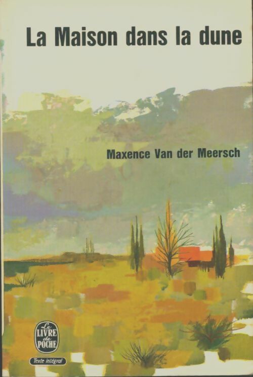 Livrenpoche : La maison dans la dune - Maxence Van der Meersch - Livre