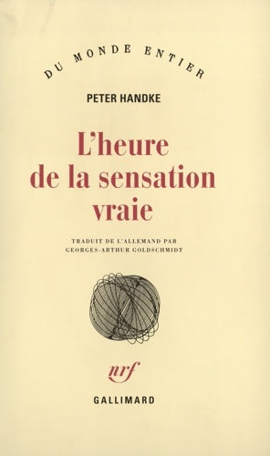 Livrenpoche : L'heure de la sensation vraie - prix Nobel de littérature 2019 - Peter Handke - Livre