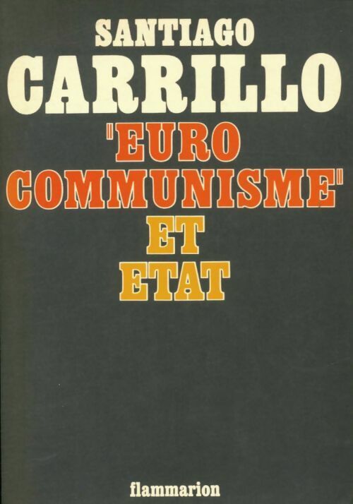 Livrenpoche : Euro communisme et Etat - Santiago Carrillo, Santiago Carrillo Santiago - Livre
