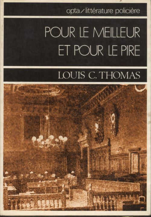 Livrenpoche : Pour le meilleur et pour le pire - Louis-C. Thomas, Louis C. Thomas - Livre